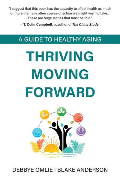 Thriving Moving Forward - A Guide to Healthy Aging
