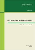 Der türkische Immobilienmarkt: Die Perle aus dem O