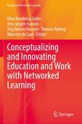 Conceptualizing and Innovating Education and Work with Networked Learning