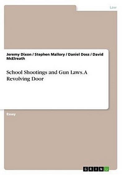 School Shootings and Gun Laws. A Revolving Door