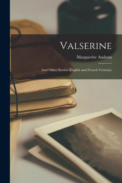 Valserine: And Other Stories (English and French Versions)