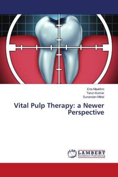 Vital Pulp Therapy: a Newer Perspective