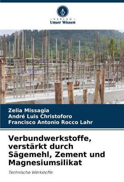 Verbundwerkstoffe, verstärkt durch Sägemehl, Zement und Magnesiumsilikat