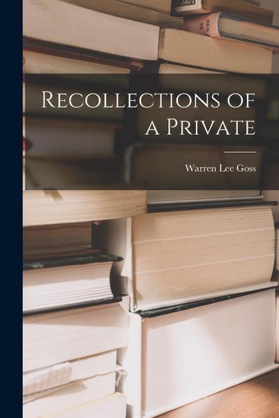 Recollections of a Private