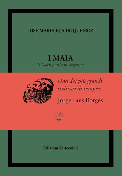 Eça de Queiroz, J: I Maia. Il Gattopardo portoghese. Ediz. n