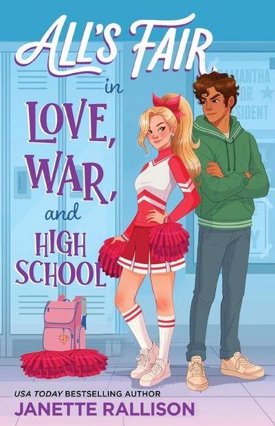 All’s Fair in Love, War, and High School