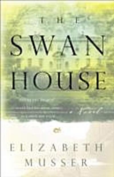 Swan House (The Swan House Series Book #1)