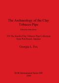The Archaeology of the Clay Tobacco Pipe XV