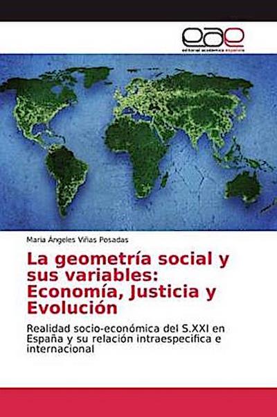 La geometría social y sus variables: Economía, Justicia y Evolución