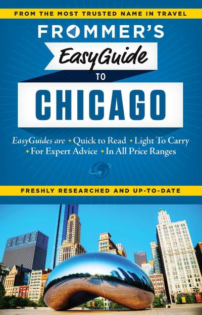 Frommer’s EasyGuide to Chicago
