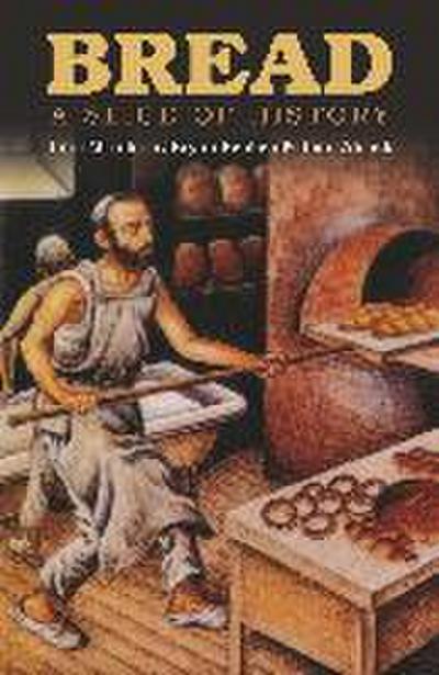 Bread: A Slice of History