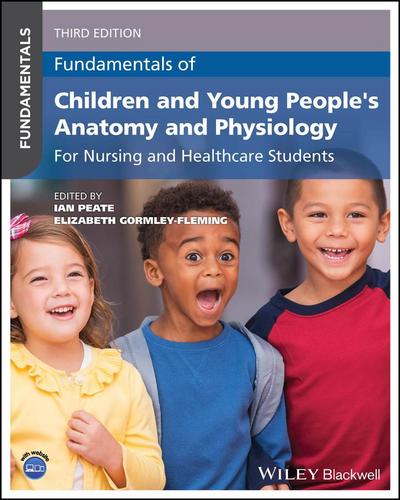Fundamentals of Children and Young People’s Anatomy and Physiology