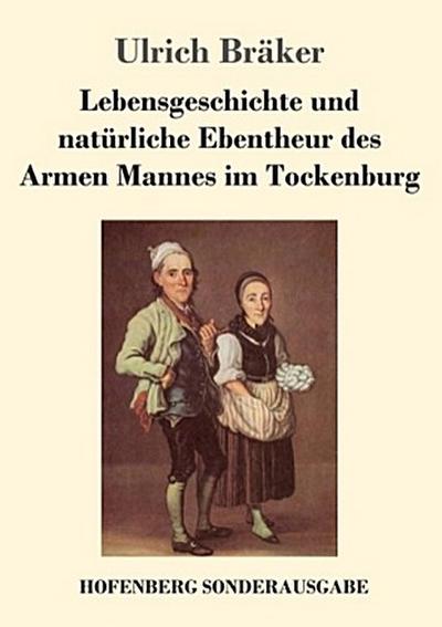Lebensgeschichte und natürliche Ebentheur des Armen Mannes im Tockenburg
