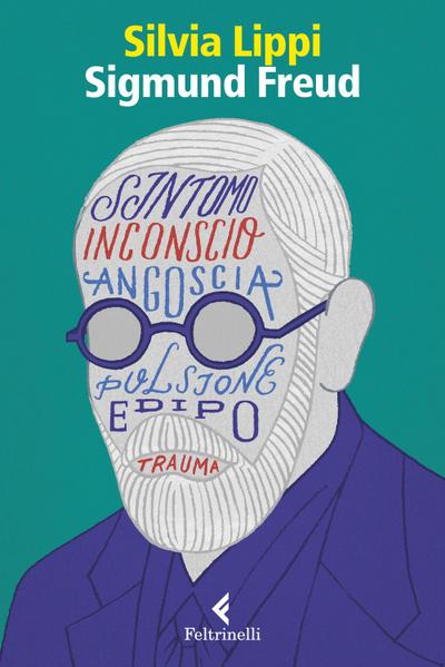 Sigmund Freud. La passione dell’ingovernabile