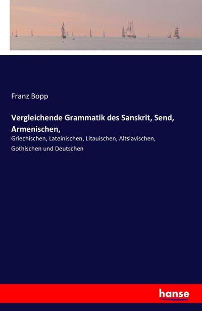 Vergleichende Grammatik des Sanskrit, Send, Armenischen