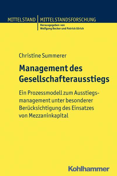 Management des Gesellschafterausstiegs: Ein Prozessmodell zum Ausstiegsmanage...