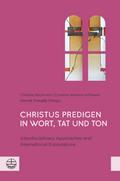 Christus predigen – in Wort, Tat und Ton