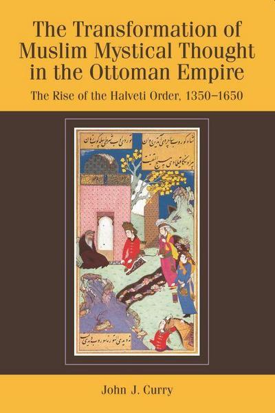 The Transformation of Muslim Mystical Thought in the Ottoman Empire
