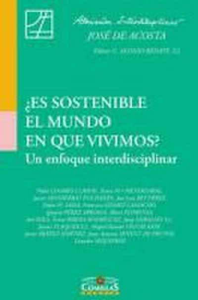 ¿Es sostenible el mundo en que vivimos? : un enfoque interdisciplinar