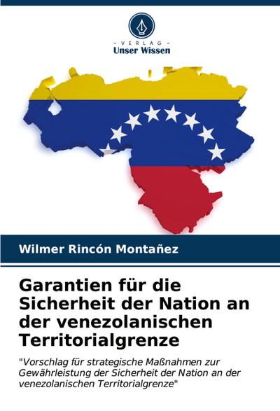 Garantien für die Sicherheit der Nation an der venezolanischen Territorialgrenze