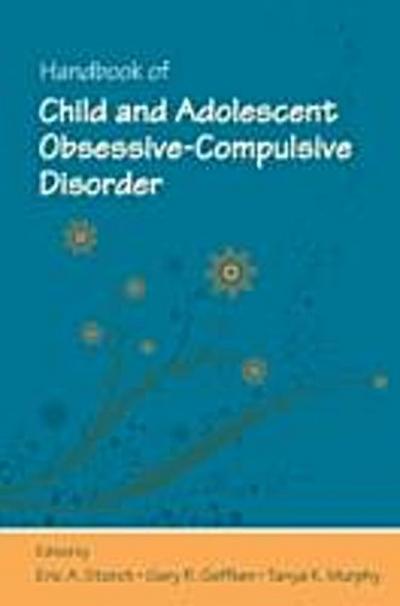 Handbook of Child and Adolescent Obsessive-Compulsive Disorder