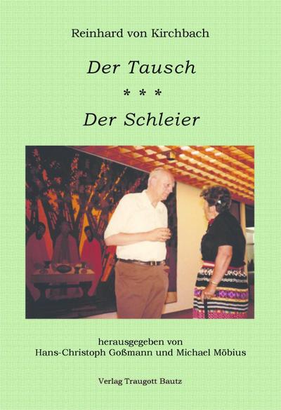 Reinhard von Kirchbach - Der Tausch / Der Schleier