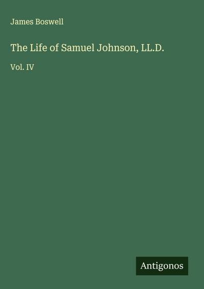 The Life of Samuel Johnson, LL.D.