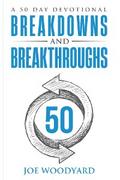 Breakdowns and Breakthroughs