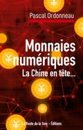 Monnaies numériques, la Chine en tête...