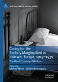 Caring for the Socially Marginalised in Interwar Europe, 1919-1939
