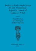 Studies in Early Anglo-Saxon Art and Archaeology