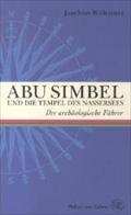 Abu Simbel und die Tempel des Nassersees. (Der Archaologische Fuhrer) (Der archäologische Führer)