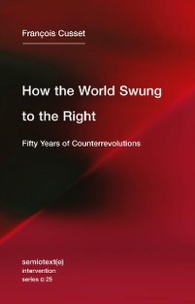 How the World Swung to the Right