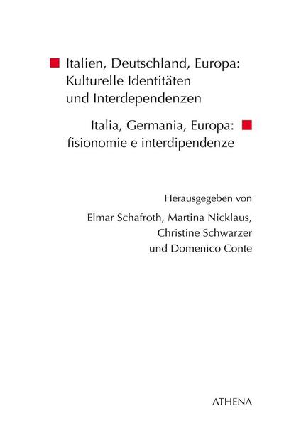 Italien, Deutschland, Europa: Kulturelle Identitäten und Interdependenzen / Italia, Germania, Europa: fisionomie e interdipendenze