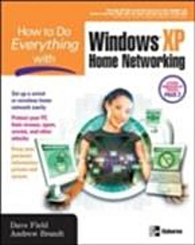 How to Do Everything with Windows XP Home Networking