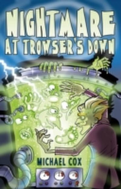 Nightmare at Trowser’s Down