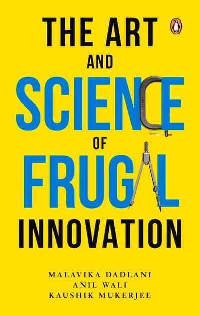 The Art and Science of Frugal Innovation