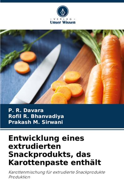 Entwicklung eines extrudierten Snackprodukts, das Karottenpaste enthält