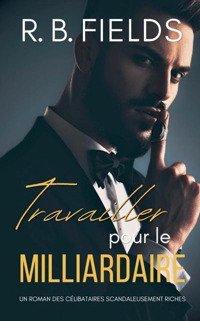Travailler pour le Milliardaire