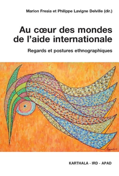 Au cœur des mondes de l’’aide internationale