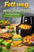 Fett weg mit der Heissluftfritteuse