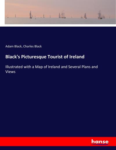 Black’s Picturesque Tourist of Ireland