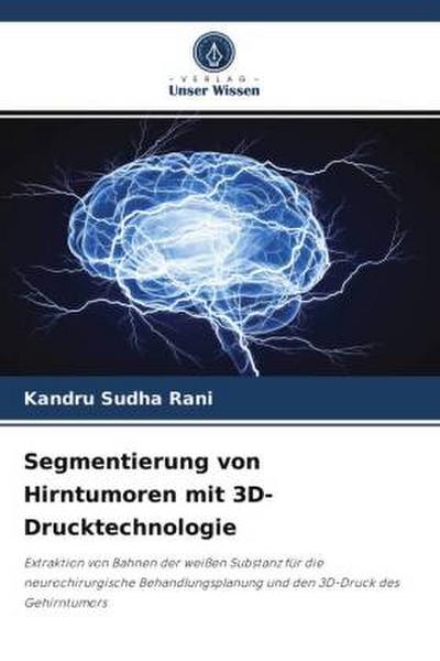 Segmentierung von Hirntumoren mit 3D-Drucktechnologie
