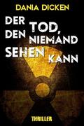 Der Tod, den niemand sehen kann