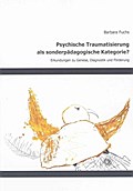 Psychische Traumatisierung als sonderpädagogische 