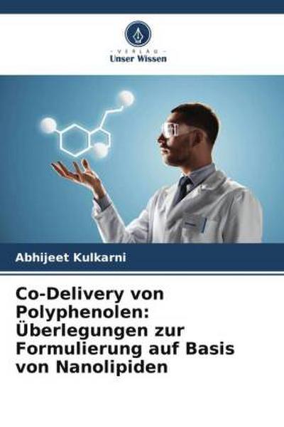 Co-Delivery von Polyphenolen: Überlegungen zur Formulierung auf Basis von Nanolipiden