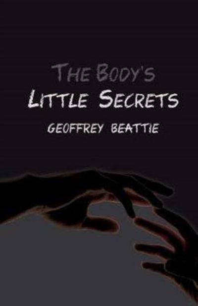 The Body’s Little Secrets