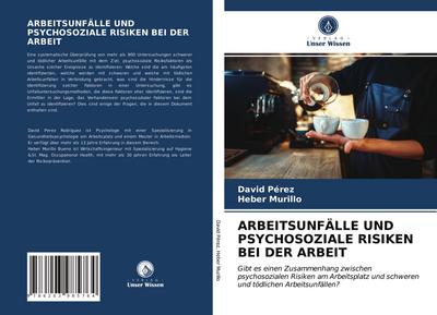 ARBEITSUNFÄLLE UND PSYCHOSOZIALE RISIKEN BEI DER ARBEIT