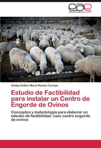 Estudio de Factibilidad para instalar un Centro de Engorde de Ovinos