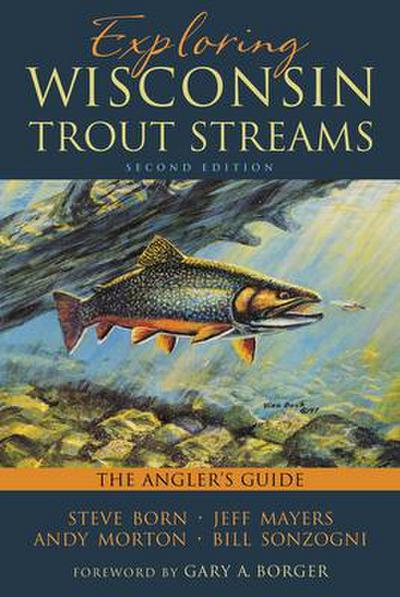 Exploring Wisconsin Trout Streams: The Angler’s Guide